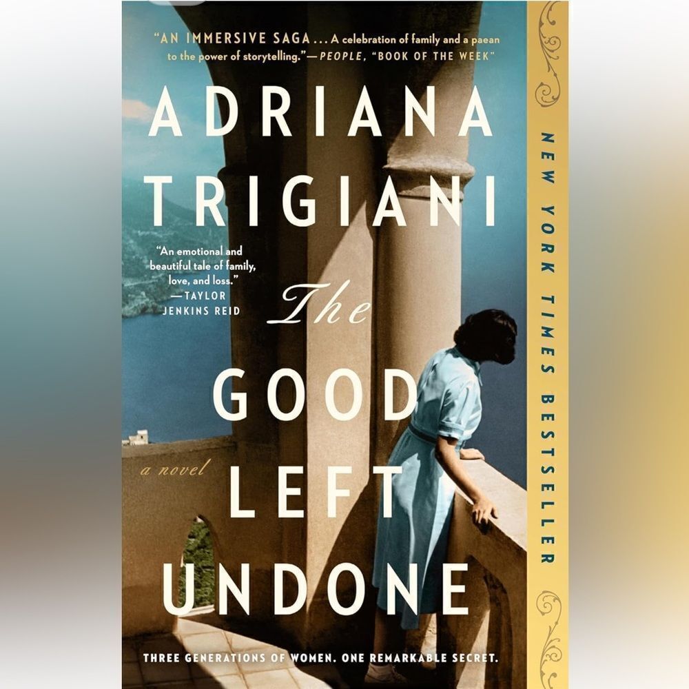 “The Good Left Undone” by Adriana Trigiani